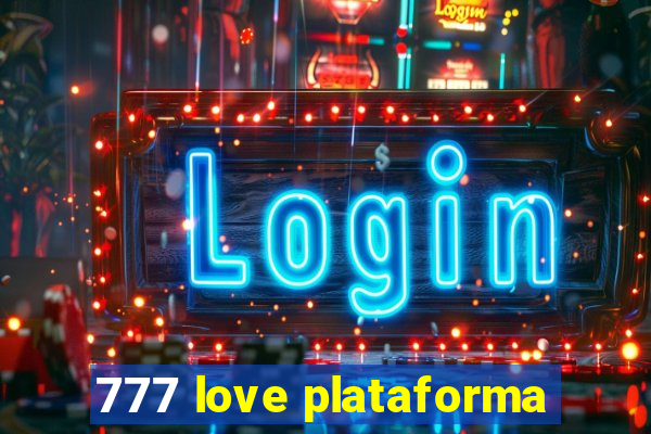 777 love plataforma